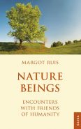 Nejv�t�� obr�zek v�robku Nature Beings - Encounters with Friends of Humanity Ruis Margot