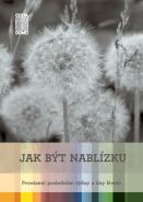 Největší obrázek výrobku Jak být nablízku Špinková Martina, Tausch-Flammer Daniela, Největší obrázek výrobku Jak být nablízku Špinková Martina, Tausch-Flammer Daniela,