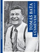Největší obrázek výrobku kniha Tomáš Baťa s úsměvem Mach Josef Největší obrázek výrobku kniha Tomáš Baťa s úsměvem Mach Josef