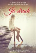 Nejv�t�� obr�zek v�robku J� strach - Kniha o vlivu strachu na na�e partnerstv� a �ivoty Dvo��kov� Lada