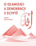 Největší obrázek výrobku O islamizaci a demokracii v Egyptě El Giheny Fayez Největší obrázek výrobku O islamizaci a demokracii v Egyptě El Giheny Fayez