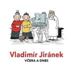 Největší obrázek výrobku kniha Vladimír Jiránek - Včera a dnes Jiránek Vladimír Největší obrázek výrobku kniha Vladimír Jiránek - Včera a dnes Jiránek Vladimír