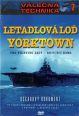 V�ce informac� o v�robku Letadlov� lod Yorktown - V�le�n� technika 7 - DVD