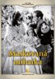 V�ce informac� o v�robku Maskovan� milenka - DVD digipack