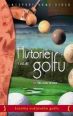V�ce informac� o v�robku Historie golfu 1.- 2. - DVD box