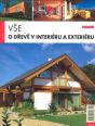 V�ce informac� o v�robku V�e o d�ev� v interi�ru a exteri�ru