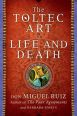 V�ce informac� o A Toltec Art of Life and Death