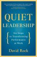 V�ce informac� o v�robku Quiet Leadership: Six Steps to Transforming Performance at Work