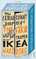V�ce informac� o The Extraordinary Journey of the Fakir Who Got Trapped in an Ikea Wardrobe