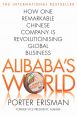 V�ce informac� o v�robku Alibaba�s World - How a remarkable Chinese Company is Changing the face of Global Business