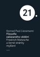 V�ce informac� o Filosofie zak�zan�ho v�d�n� - Friedrich Nietzsche a �ern� str�nky my�len�