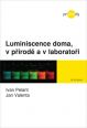 V�ce informac� o v�robku Luminiscence doma, v p��rod� a v laborato�i