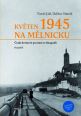 V�ce informac� o v�robku Kv�ten 1945 na M�lnicku - �esk� kv�tnov� povst�n� ve fotografii (Svazek II)
