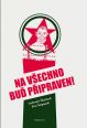 V�ce informac� o v�robku Na v�echno bu� p�ipraven
