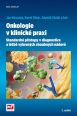 V�ce informac� o v�robku Onkologie v klinick� praxi - Standardn� p��stupy v diagnostice a l��b� vybran�ch zhoubn�ch n�dor�