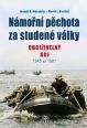 V�ce informac� o v�robku N�mo�n� p�chota za studen� v�lky - Oboj�iveln� boj 1945 a� 1991
