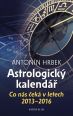 V�ce informac� o Astrologick� kalend�� - Co n�s �ek� v letech 2013 - 2016