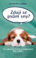 V�ce informac� o Zdaj� se ps�m sny? - Co v�echno byste o sv�m psovi m�li v�d�t