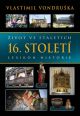 V�ce informac� o v�robku �ivot ve stalet�ch - 16. stolet� - Lexikon historie