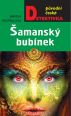 V�ce informac� o �amansk� bub�nek