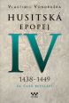 V�ce informac� o v�robku Husitsk� epopej IV. 1438 -1449 - Za �as� bezvl�d�