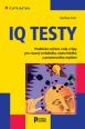 V�ce informac� o v�robku IQ testy - Praktick� cvi�en�, rady a tipy pro rozvoj verb�ln�ho, numerick�ho a prostorov�ho my�len�