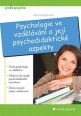 V�ce informac� o v�robku Psychologie ve vzd�l�v�n� a jej� psychodidaktick� aspekty