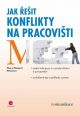 V�ce informac� o v�robku Jak �e�it konflikty na pracovi�ti