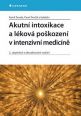 V�ce informac� o v�robku Akutn� intoxikace a l�kov� po�kozen� v intenzivn� medic�n� - 2. vyd�n�