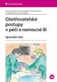 V�ce informac� o v�robku O�et�ovatelsk� postupy v p��i o nemocn� III - Speci�ln� ��st