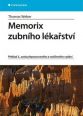V�ce informac� o v�robku Memorix zubn�ho l�ka�stv� - 3. vyd�n�