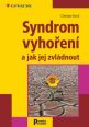 V�ce informac� o v�robku Syndrom vyho�en� a jak jej zvl�dnout