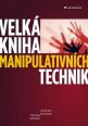 V�ce informac� o v�robku Velk� kniha manipulativn�ch technik