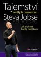 V�ce informac� o v�robku Tajemstv� skv�l�ch prezentac� Steva Jobse - Jak si z�skat ka�d� publikum