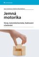 V�ce informac� o v�robku Jemn� motorika - V�voj, motorick� kontrola, hodnocen� a testov�n�