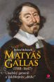 V�ce informac� o v�robku Maty� Gallas (1588�1647) - C�sa�sk� gener�l a Vald�tejn�v "d�dic"