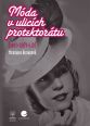 V�ce informac� o v�robku M�da v ulic�ch protektor�tu