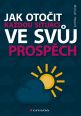 V�ce informac� o v�robku Jak oto�it ka�dou situaci ve sv�j prosp�ch