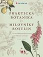V�ce informac� o v�robku Praktick� botanika pro milovn�ky rostlin - V�ce ne� 3000 botanick�ch term�n�, objevujte a pozorujte