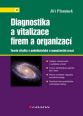 V�ce informac� o v�robku Diagnostika a vitalizace firem a organizac� - Teorie vitality v podnikatelsk� a mana�ersk� praxi