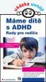 V�ce informac� o v�robku M�me d�t� s ADHD - Rady pro rodi�e