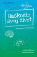 V�ce informac� o v�robku Hackn�te sv�j �ivot - Nejen pomoc� technologi�