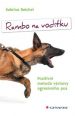 V�ce informac� o v�robku Rambo na vod�tku - Pozitivn� metoda v�chovy agresivn�ho psa