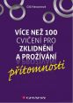V�ce informac� o v�robku V�ce ne� 100 cvi�en� pro zklidn�n� a pro��v�n� p��tomnosti