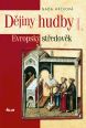 V�ce informac� o v�robku D�jiny hudby I. - Evropsk� st�edov�k (+CD)