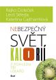 V�ce informac� o v�robku Nebezpe�n� sv�t kalori� - Z pohledu t�� l�ka��