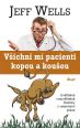 V�ce informac� o v�robku V�ichni m� pacienti kopou a kou�ou