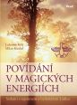 V�ce informac� o v�robku Pov�d�n� v magick�ch energi�ch - Setk�n� s tajemnem a bylink��em L��ou