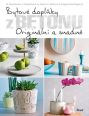 V�ce informac� o v�robku Bytov� dopl�ky z betonu - Origin�ln� a snadn�