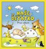 V�ce informac� o v�robku Na�e d��tko - Prvn� album